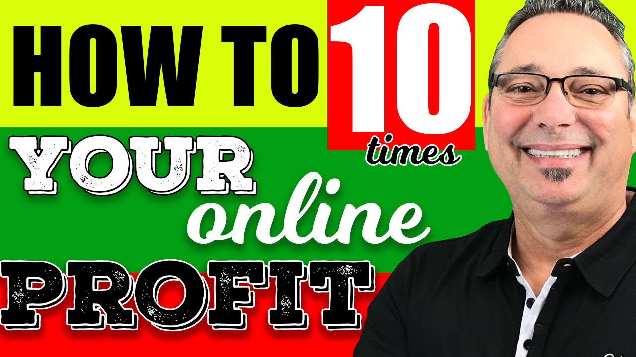 How to 10 times your online profit