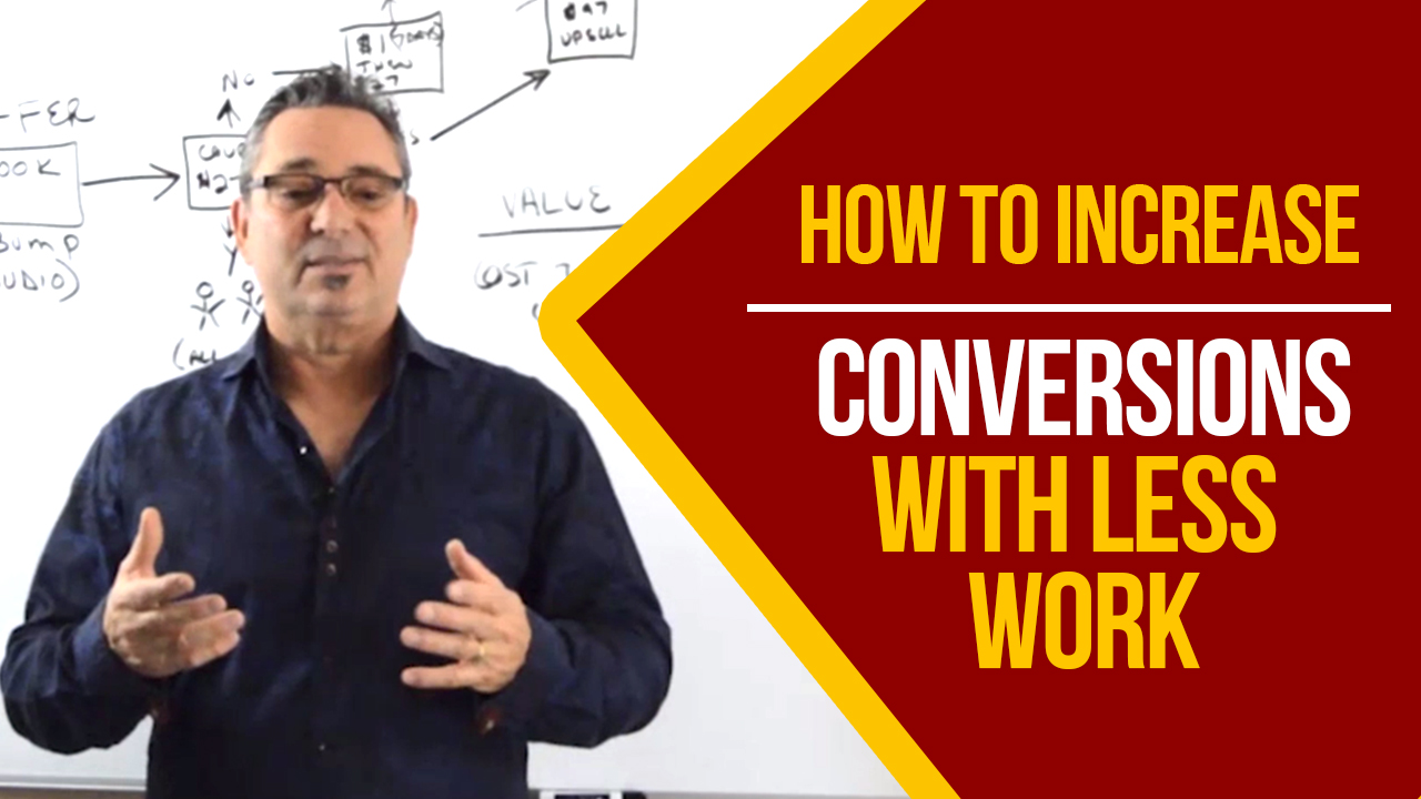 How to increase conversions with less work