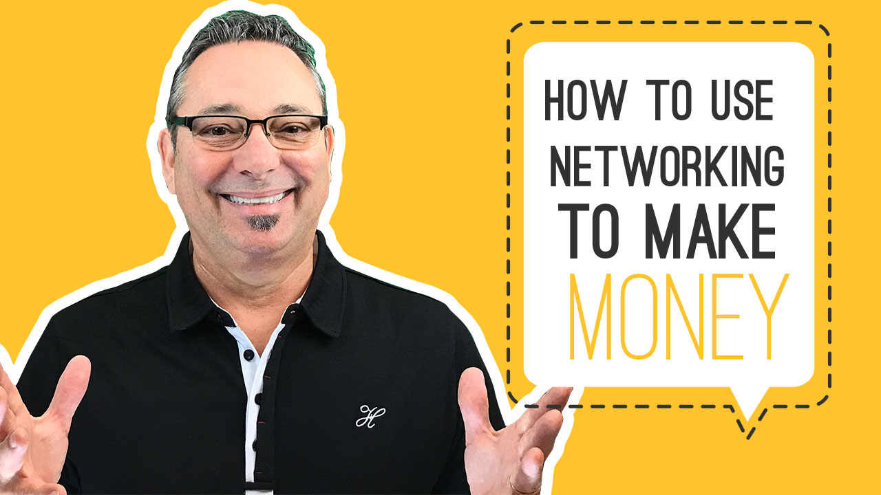 How to use networking to make money