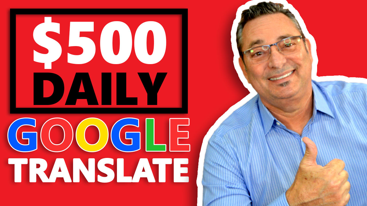 Google Translate - Earn $500 daily from google translate