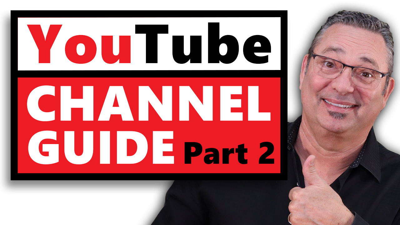 YouTube Guide - Everything you need to know to start a YouTube Channel (Part 2 of 2)