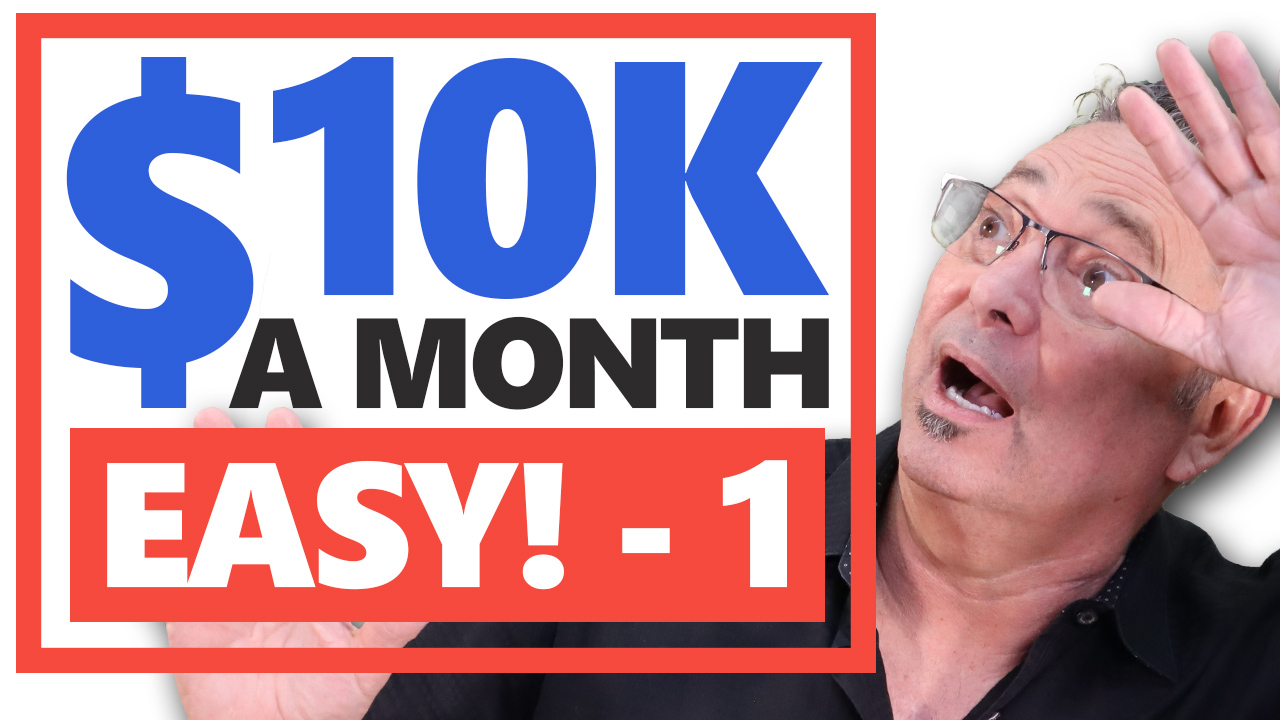Lazy way to generate $10K A Month online (What no one tells part 1 of 2)